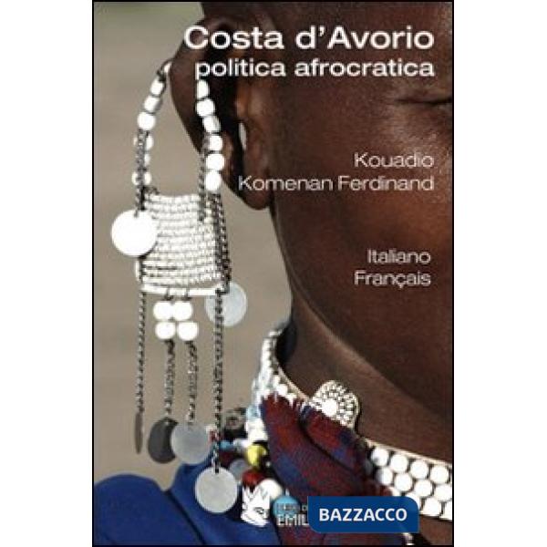 Costa d'Avorio. Politica afrocratica