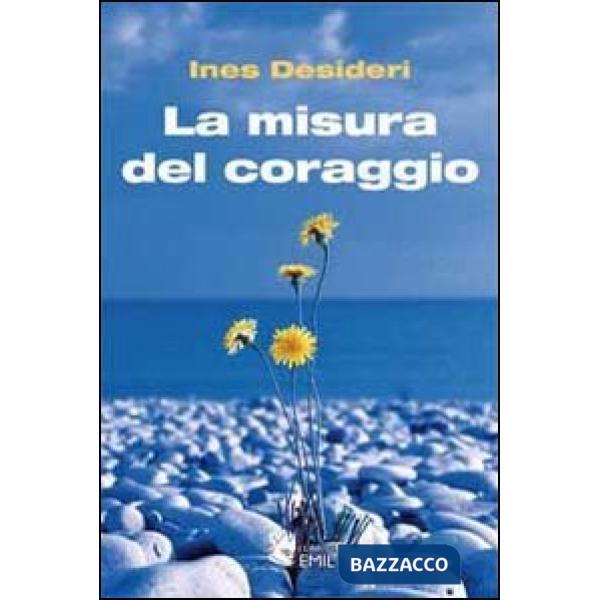 Misura del coraggio (La)