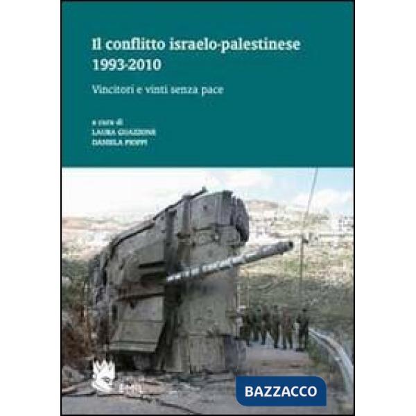Conflitto israelo-palestinese 1993-2010 (Il)