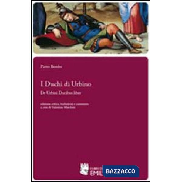 Duchi di Urbino-De Urbini ducibus liber (I)