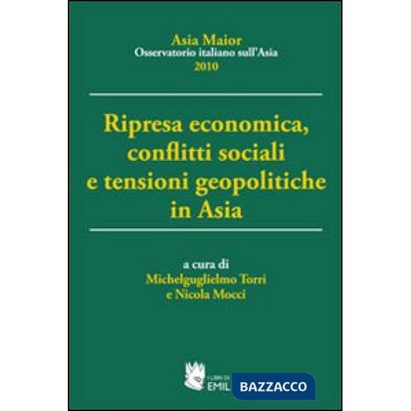 Ripresa economica, conflitti sociali e tensioni geopolitiche in Asia