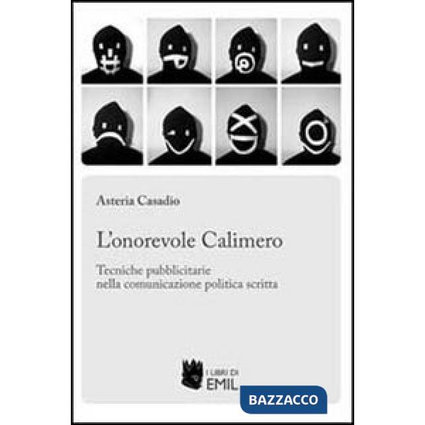 Onorevole Calimero. Tecniche pubblicitarie nella comunicazione politica scritta 