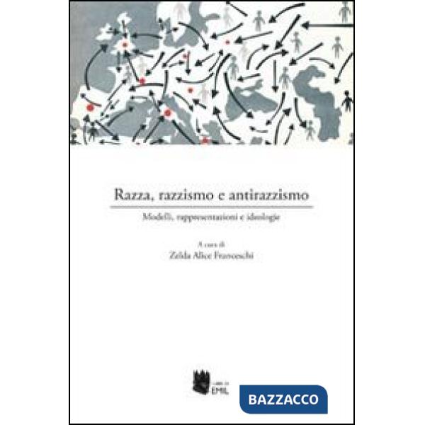 Razza, razzismo e antirazzismo. Modelli, rappresentazioni e ideologie