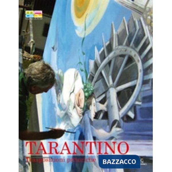 Tarantino. Trasposizioni pittoriche. Ediz. italiana e inglese