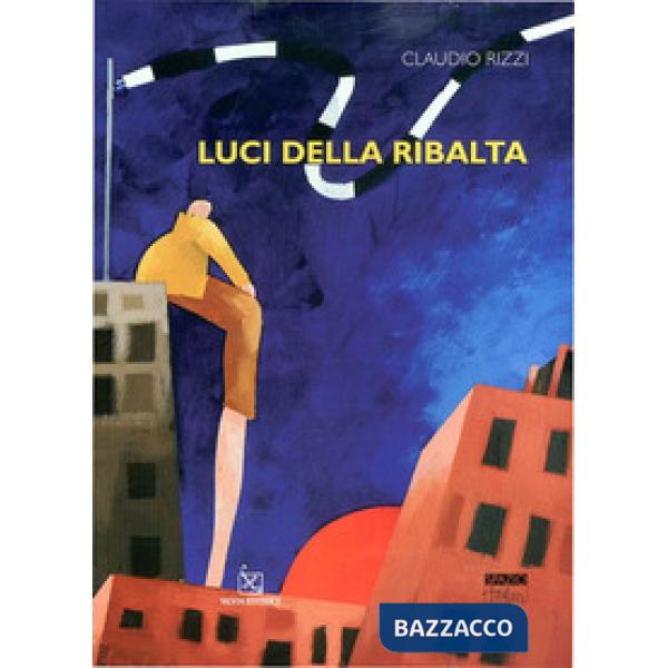 Luci della ribalta. Ediz. illustrata