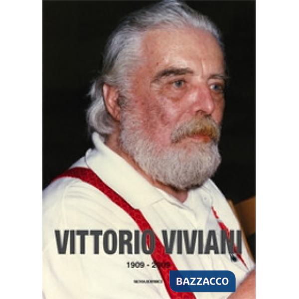 Vittorio Viviani. Viaggio e le sue metafore. Ediz. illustrata