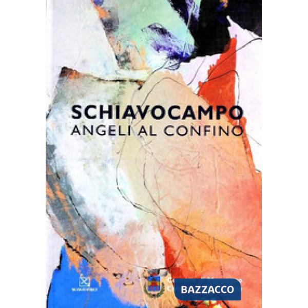 Schiavocampo. Angeli al confino