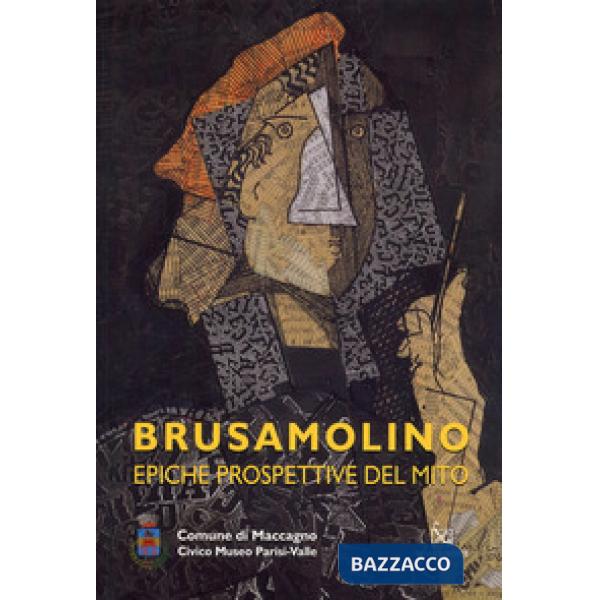 Brusamolino. Epiche prospettive del mito