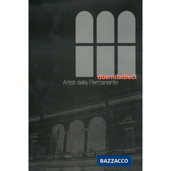 Artisti della permanente. Ediz. illustrata