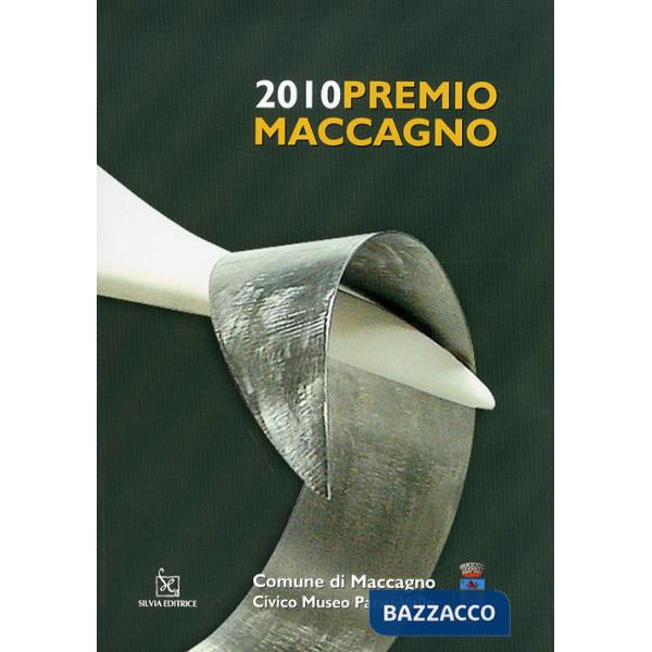 Premio Maccagno 2010. Ediz. illustrata