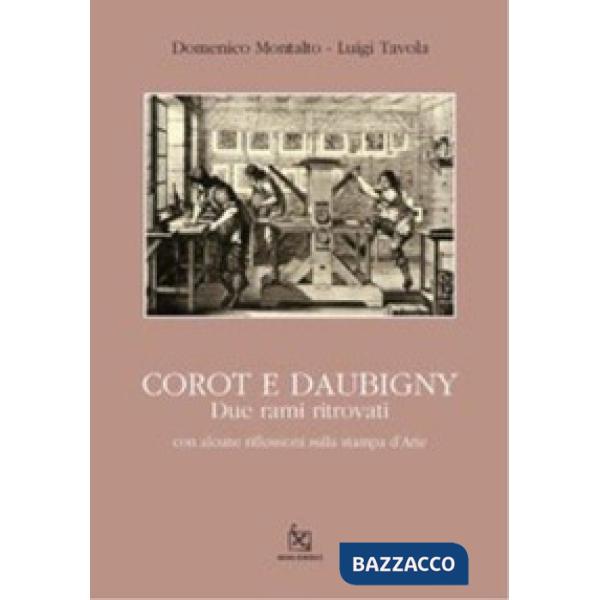 Corot e Daubigny. Due rami ritrovati. Ediz. illustrata