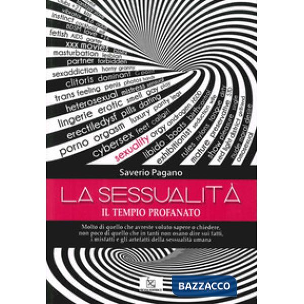 Sessualità. Il tempio profanato (La)