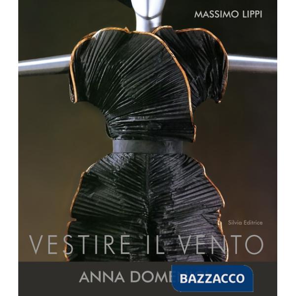 Vestire il vento. Anna Domenici
