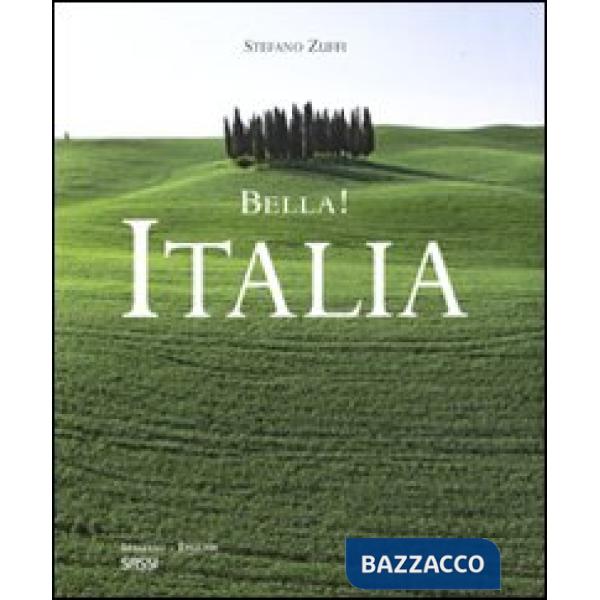 Bella! Italia. Ediz. illustrata