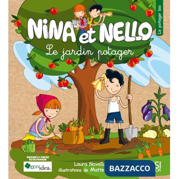Jardin potager. Nina et Nello. Ediz. illustrata (Le)