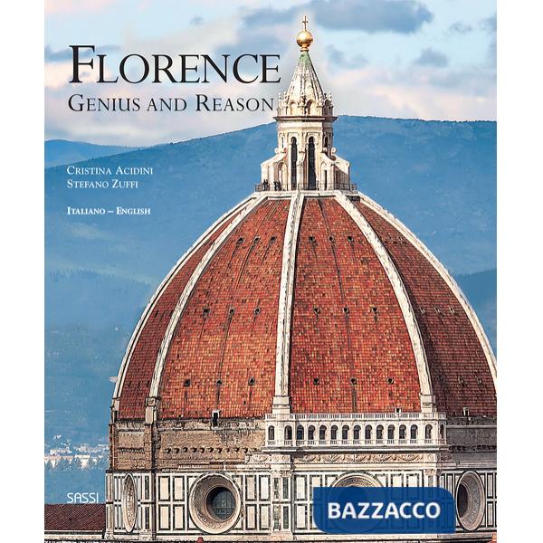Florence. Genius and reason. Ediz. illustrata
