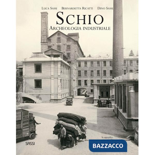 Schio. Archeologia industriale