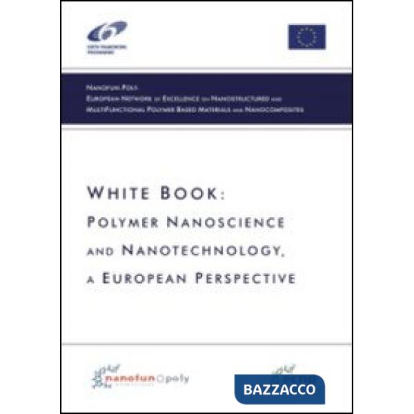 White book. Polymer nanoscience and nanotechnology. A European perspective