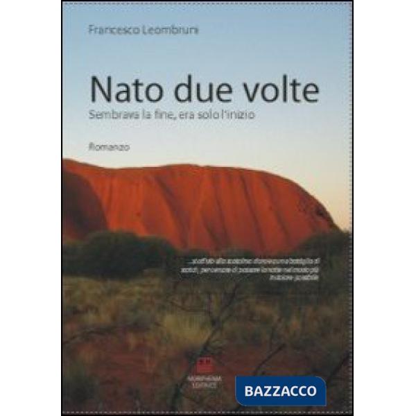 Nato due volte. Sembrava la fine, era solo l'inizio