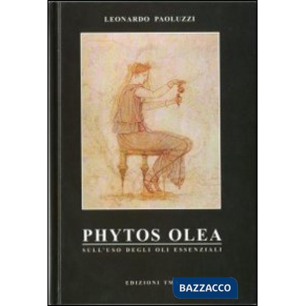 Phytos olea. Sull'uso degli oli essenziali