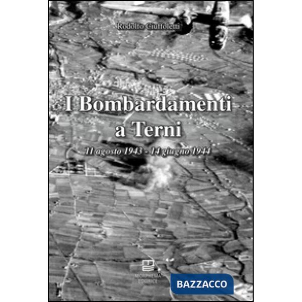 Bombardamenti a Terni 11 agosto 1943-14 giugno 1944 (I)