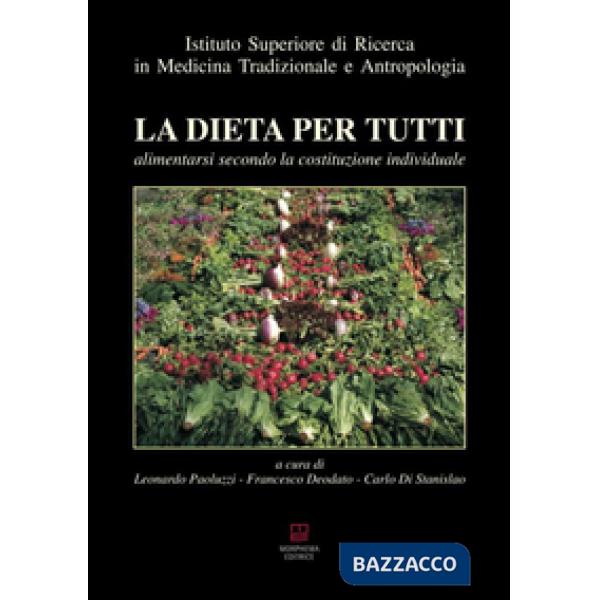 Dieta per tutti. Alimentarsi secondo la costituzione individuale (La)