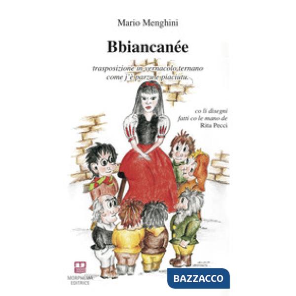 Bbiancanée. Trasposizione in vernacolo ternano come j'è parzu e piaciutu
