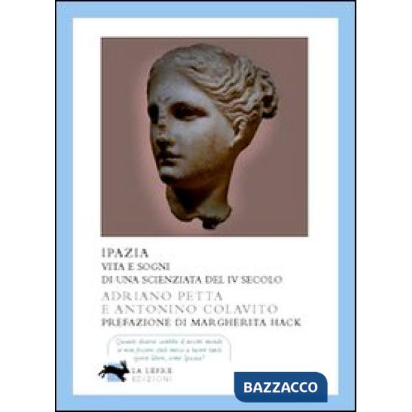 Ipazia. Vita e sogni di una scienziata del IV secolo