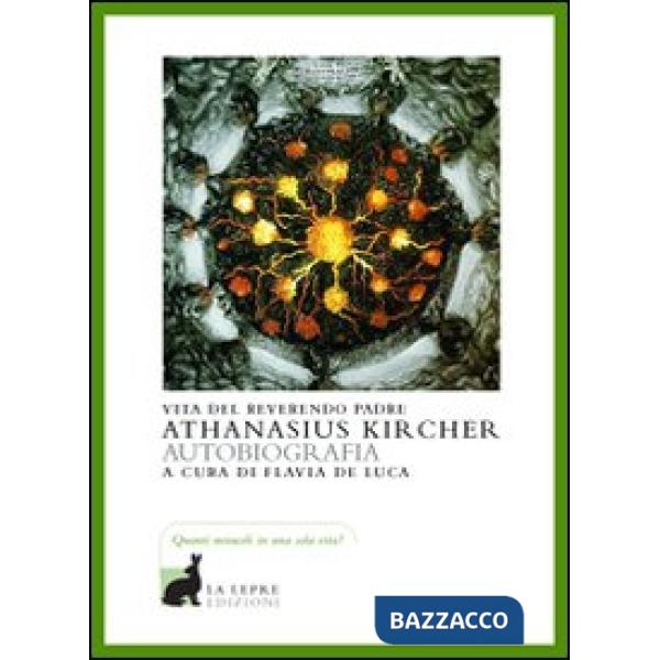 Vita del reverendo padre Athanasius Kircher