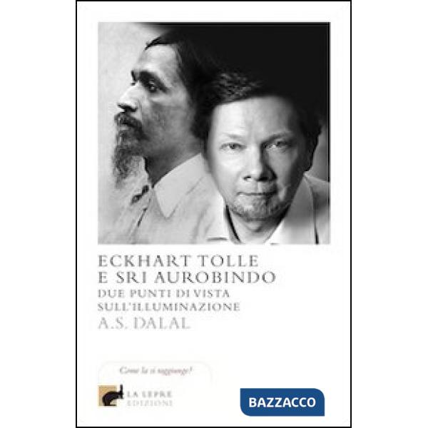 Eckhart Tolle e Sri Aurobindo. Due punti di vista sull'illuminazione