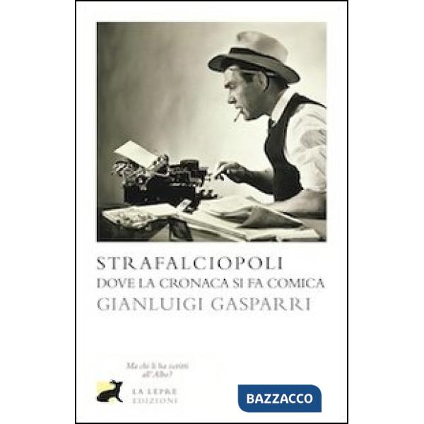 Strafalciopoli. Dove la cronaca si fa comica