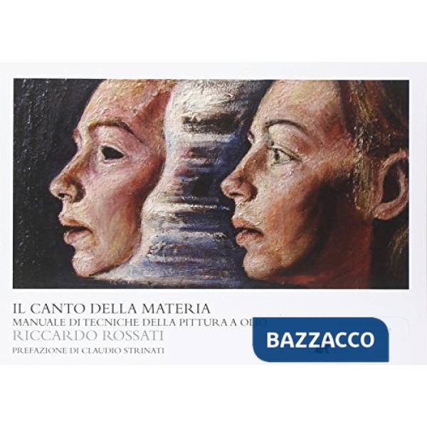 Canto della materia. Manuale di tecnica pittorica (Il)