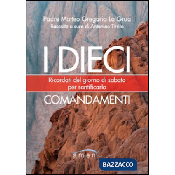 Dieci comandamenti. Ricordati del giorno di sabato per santificarlo (I)