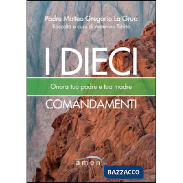 Dieci comandamenti. Onora tuo padre e tua madre (I)