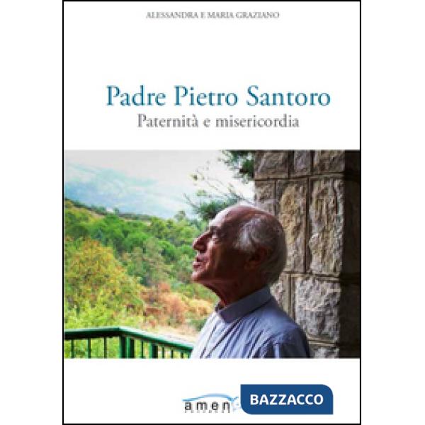 Padre Pietro Santoro. Paternità e misericordia