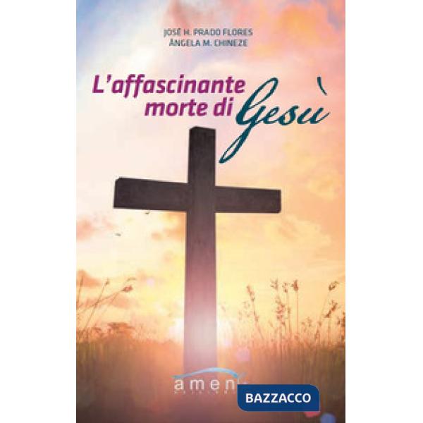 Affascinante morte di Gesù (L')