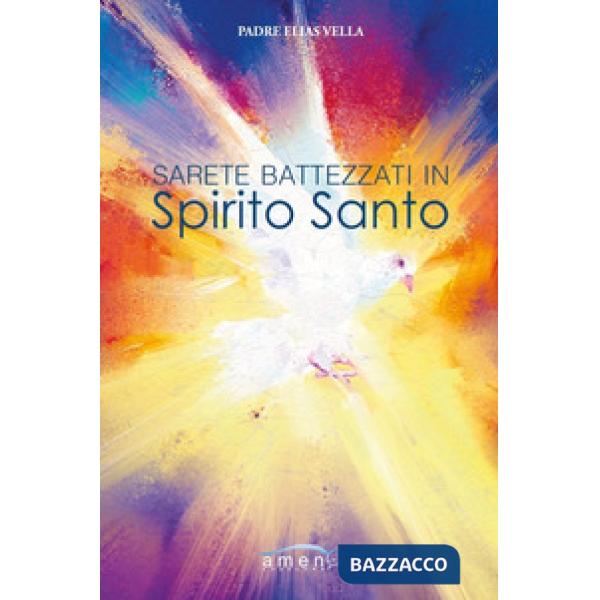 Sarete battezzati in Spirito Santo