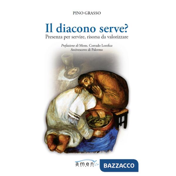 Diacono serve? Presenza per servire, risorsa da valorizzare (Il)