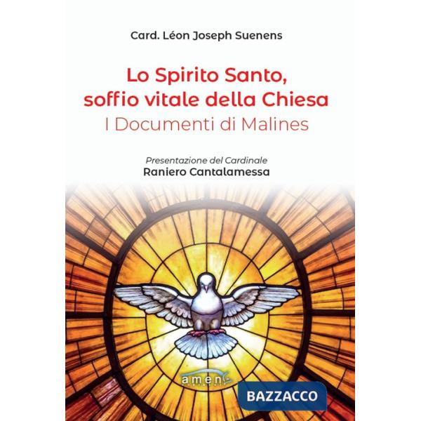 Spirito Santo, soffio vitale della Chiesa. I documenti di Malines (Lo)
