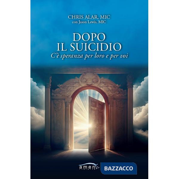 Dopo il suicidio. C'è speranza per loro e per voi
