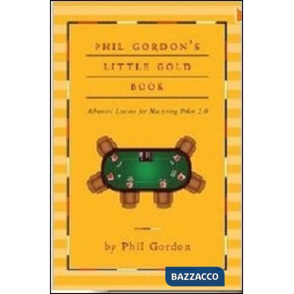 Little gold book. Lezioni avanzate per padroneggiare il Poker 2.0