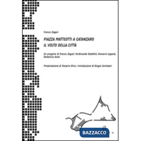Piazza Matteotti a Catanzaro. Il volto della città