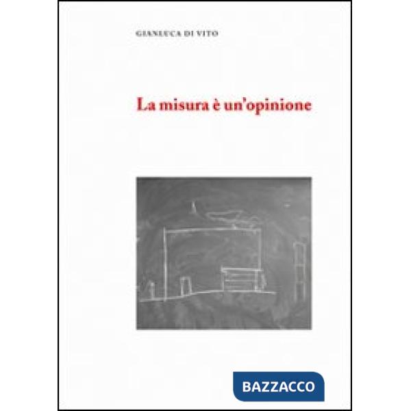 Misura è un'opinione (La)
