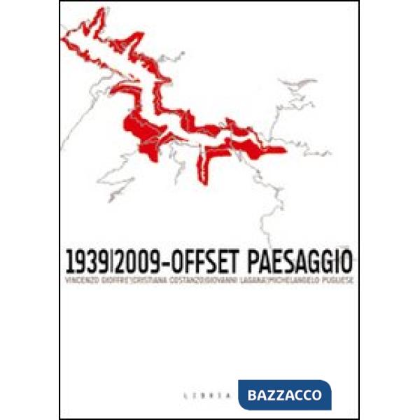 1939/2009. Offset paesaggio