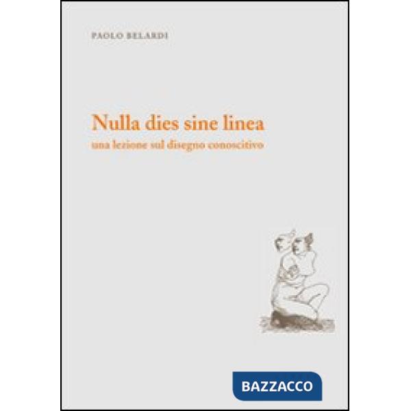 Nulla dies sine linea. Una lezione sul disegno conoscitivo