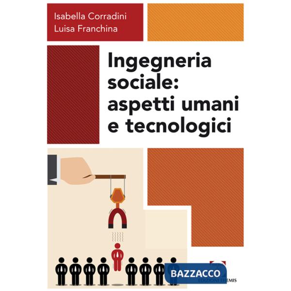 Ingegneria sociale. Aspetti umani e tecnologici