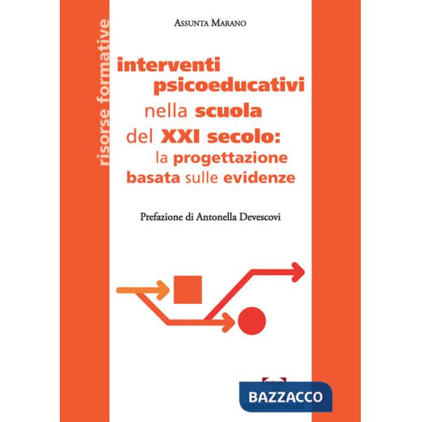 Interventi psicoeducativi nella scuola del XXI secolo: la progettazione basata sulle evidenze