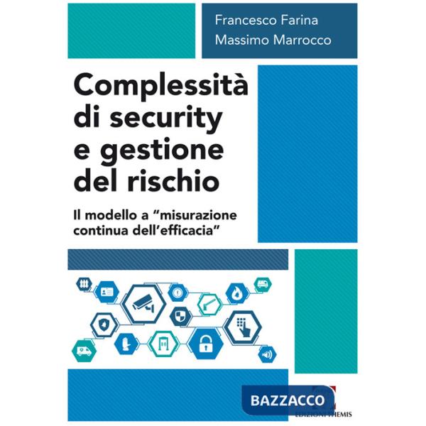 Complessità di security e gestione del rischio. Il modello a «misurazione continua dell'efficacia»