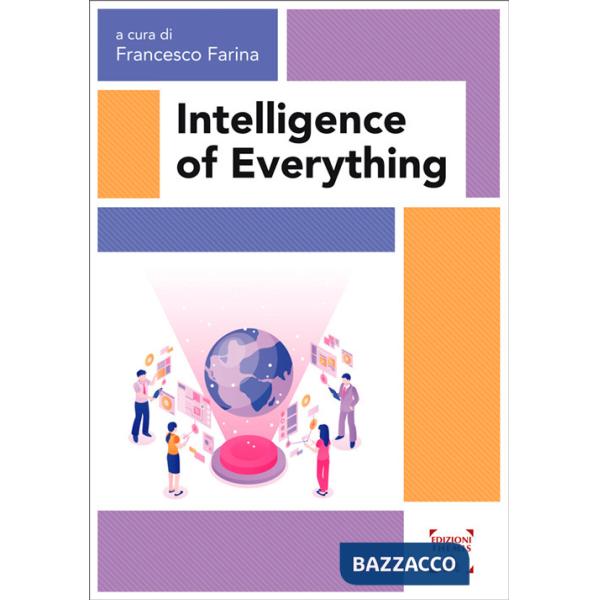 Intelligence of everything