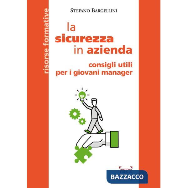 Sicurezza in azienda. Consigli utili per i giovani manager (La)
